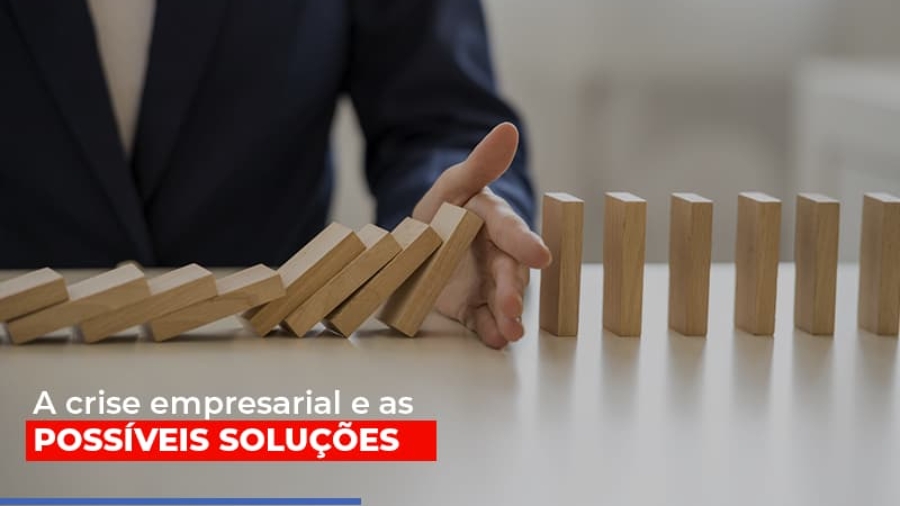 a-crise-empresarial-e-as-possiveis-solucoes