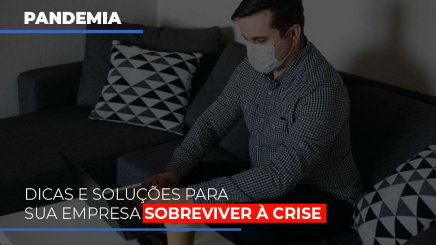 pandemia-dicas-e-solucoes-para-sua-empresa-sobreviver-a-crise