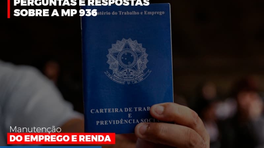 perguntas-e-respostas-sobre-a-mp-936-manutencao-do-emprego-e-renda