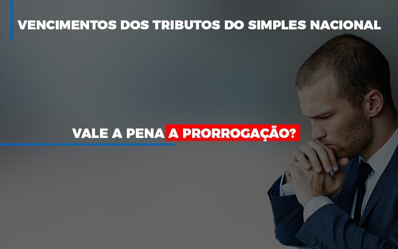 vale-a-pena-a-prorrogacao-dos-investimentos-dos-tributos-do-simples-nacional