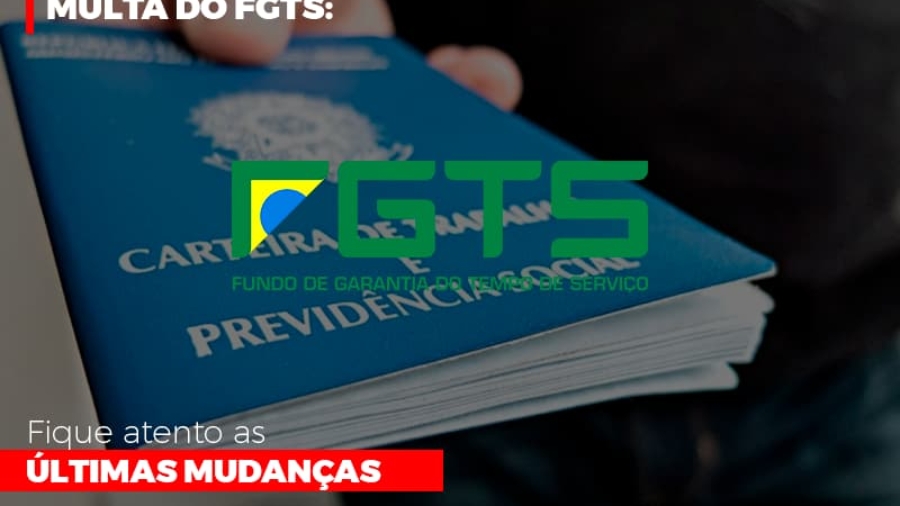 multa-do-fgts-fique-atento-as-ultimas-mudancas