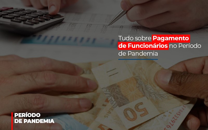 tudo-sobre-pagamento-de-funcionarios-no-periodo-de-pandemia