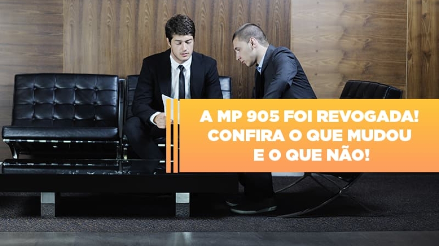 a-mp-905-foi-revogada-confira-o-que-mudou-e-o-que-nao