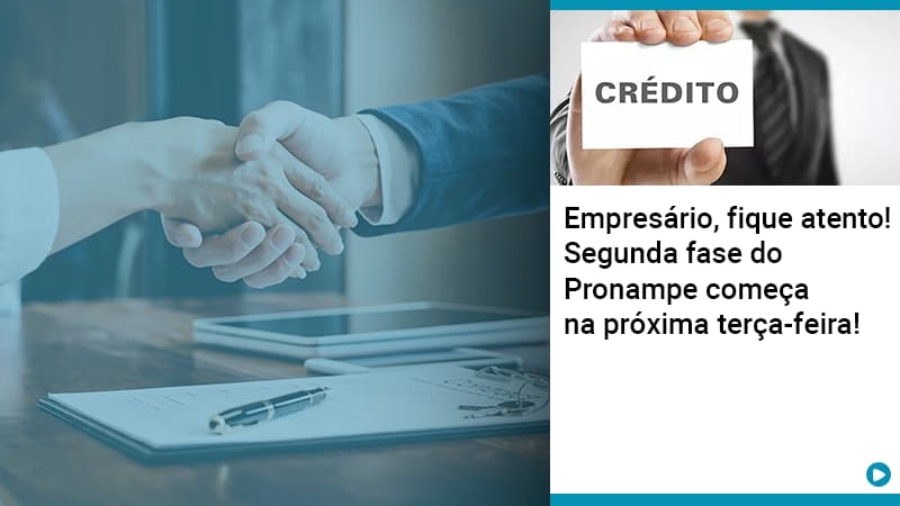 empresario-fique-atento-segunda-fase-do-pronampe-comeca-na-proxima-terca-feira