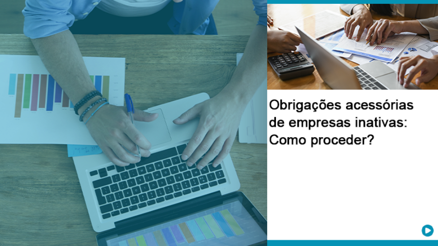 Obrigacoes Acessorias De Empresas Inativas Como Proceder - Abrir Empresa Simples