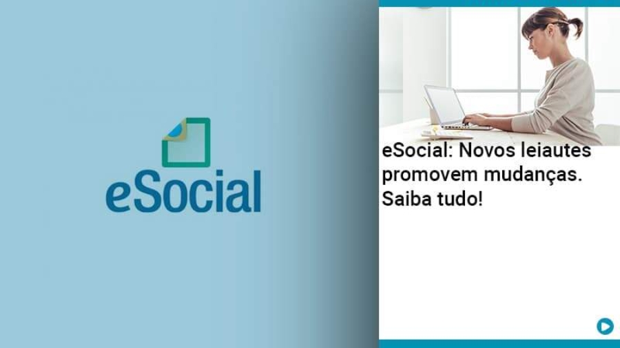 E Social Novos Leiautes Promovem Mudancas Saiba Tudo - Abrir Empresa Simples