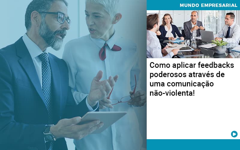 como-aplicar-feedbacks-poderosos-atraves-de-uma-comunicacao-nao-violenta