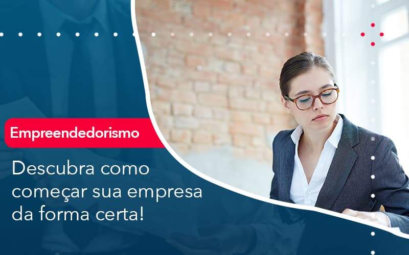 descubra-como-comecar-sua-empresa-da-forma-certa