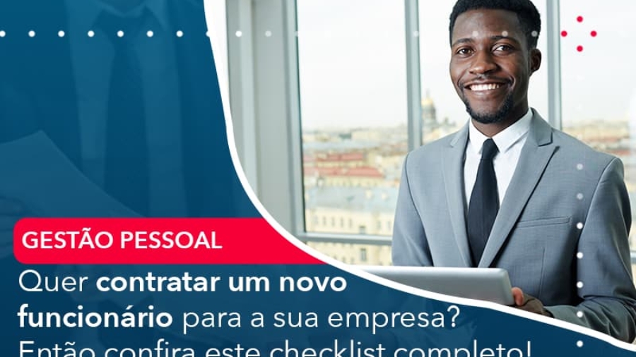 quer-contratar-um-novo-funcionario-para-a-sua-empresa-entao-confira-este-checklist-completo