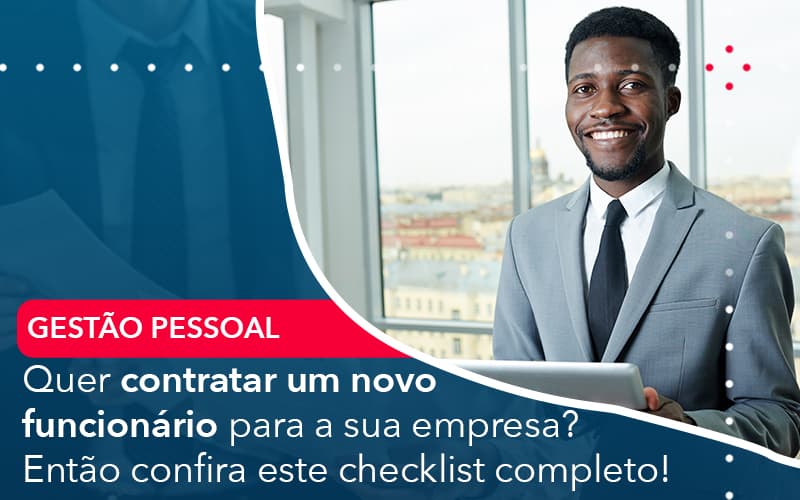 quer-contratar-um-novo-funcionario-para-a-sua-empresa-entao-confira-este-checklist-completo