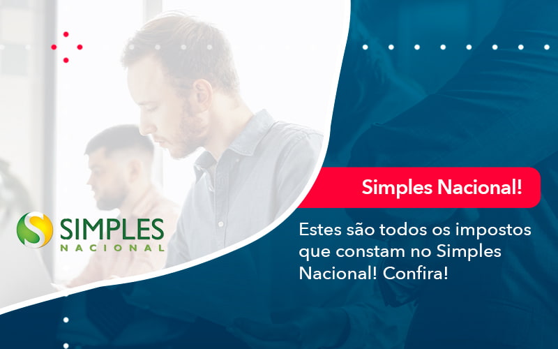 Simples-Nacional-Conheca-os-impostos-recolhidos-neste-regime-1