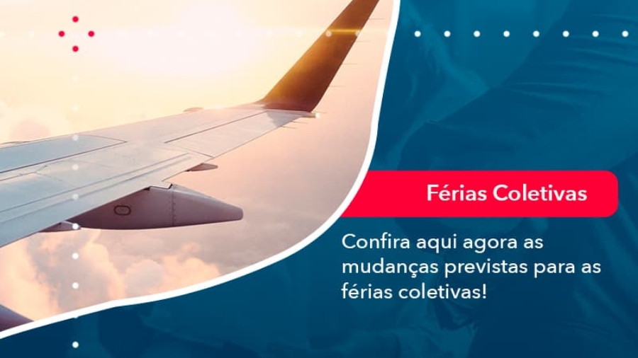 confira-aqui-agora-as-mudancas-previstas-para-as-ferias-coletivas-1