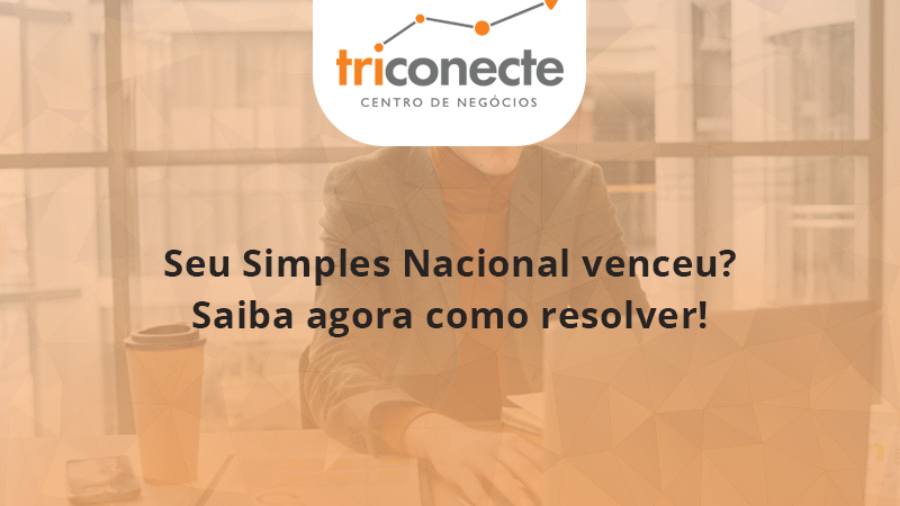 seu-simples-nacional-venceu-saiba-agora-como-resolver-triconect