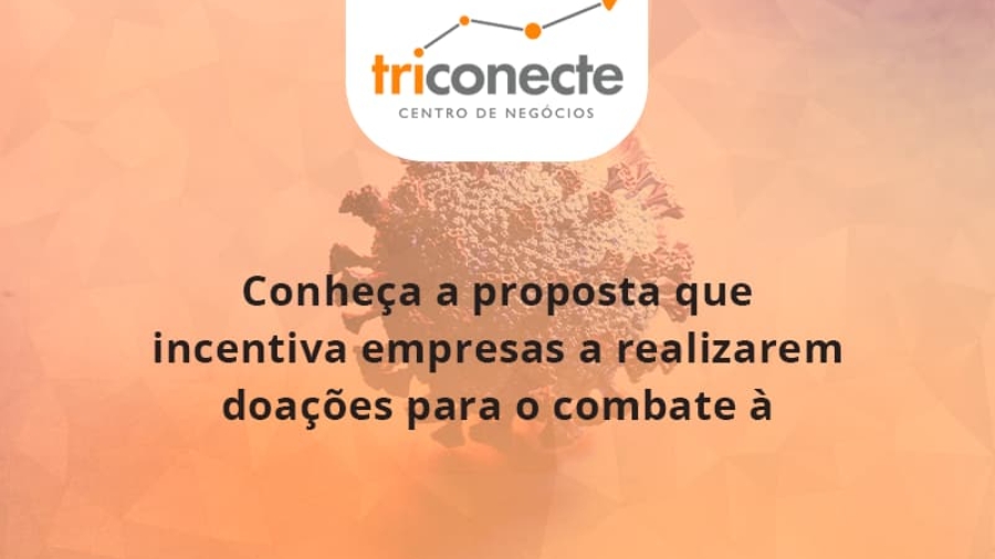 conheca-a-proposta-que-incentiva-empresas-a-realizarem-doacoes-para-o-combate-a-covid-19-triconect